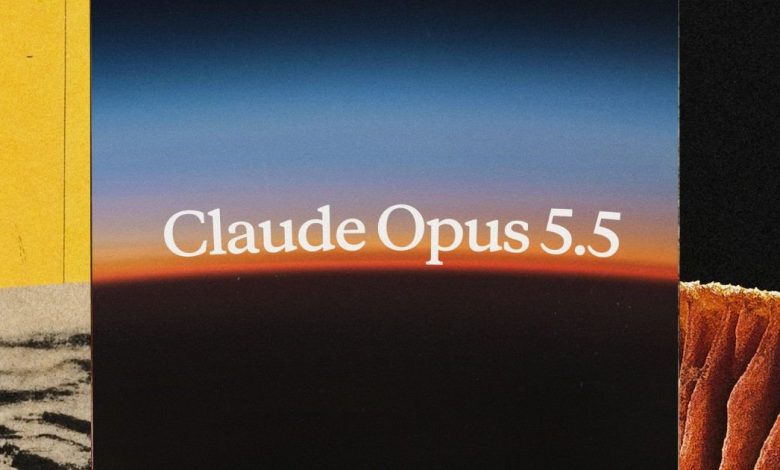أنثروبيك تطلق نموذج الذكاء الاصطناعي Claude Opus 5.5